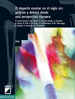DEPORTE ESCOLAR EN EL SIGLO XXI, EL : ANÁLISIS Y DEBATE DESDE UNA PERSPECTIVA EUROPEA | 9788478273560 | FRAILE ARANDA, ANTONIO / GONZÁLEZ CARBALLUDE, JESÚS / KIRK, DAVID / LOMBARDOZZI, ATTILIO / MACAZAGA 
