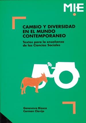 CAMBIO Y DIVERSIDAD EN EL MUNDO CONTEMPORÁNEO | 9788478270835 | BIOSCA I ROVIRA, GENOVEVA / CLAVIJO LEDESMA, CARMEN