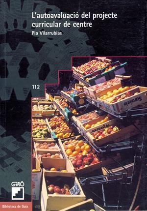 AUTOAVALUACIÓ DEL PROJECTE CURRICULAR DE CENTRE, L' | 9788478271986 | VILARRUBIAS CODINA, PIA