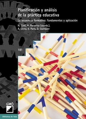 PLANIFICACIÓN Y ANÁLISIS DE LA PRÁCTICA EDUCATIVA | 9788478272983 | PARCERISA ARAN, ARTUR / GINÉ FREIXES, NÚRIA / LLENA BERÑE, M. ASUNCIÓN / PARÍS PUJOL, EULÀLIA / QUIN
