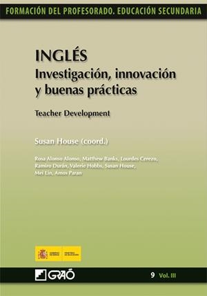INGLÉS. INVESTIGACIÓN, INNOVACIÓN YBUENAS PRÁCTICAS | 9788499800967 | HOUSE, SUSAN / DURAN MARTÍNEZ, RAMIRO / HOBBS, VALERIE HOWARD / LIN, MEI / PARAN, AMOS / ALONSO ALON