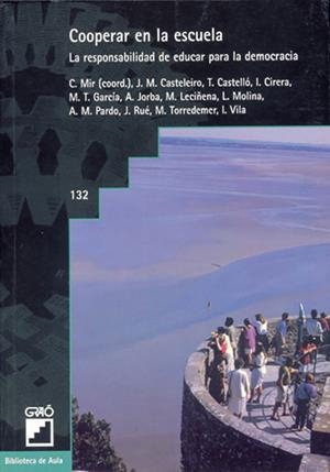 COOPERAR EN LA ESCUELA | 9788478271979 | MIR MARISTANY, CLARA / CASTELEIRO BORREGO, JOSE M. / CASTELLÓ TARRIDA, ANTONI / GARCÍA LÓPEZ, M. TER