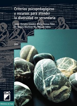 CRITERIOS PSICOPEDAGÓGICOS Y RECURSOS PARA ATENDER LA DIVERSIDAD EN SECUNDARIA | 9788478273508 | ONRUBIA GOÑI, JAVIER / FILLAT TRAVESET, MAITE / MARTINEZ NO, M. DOLORS / UDINA ABELLÓ, MANUEL