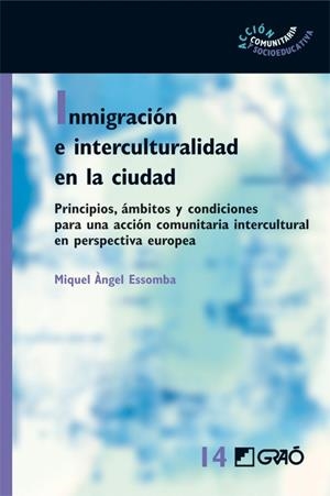 INMIGRACIÓN E INTERCULTURALIDAD EN LA CIUDAD | 9788499803975 | ESSOMBA GELABERT, MIQUEL ÀNGEL