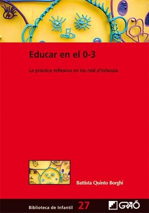 EDUCAR EN EL 0-3 | 9788478279029 | QUINTO BORGHI, BATTISTA