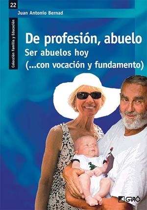 DE PROFESIÓN, ABUELO | 9788499804279 | BERNAD MAINAR, JUAN ANTONIO