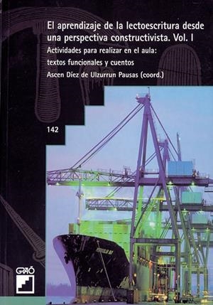 APRENDIZAJE DE LA LECTOESCRITURA DESDE UNA PERSPECTIVA CONSTRUCTIVISTA, EL. VOL. I | 9788478272198 | DÍEZ DE ULZURRUN PAUSAS, ASCENSIÓ / FARRERA PINYOL, NÚRIA / FORNS RÀFOLS, ROSER / MAS CARDETE, M. RI