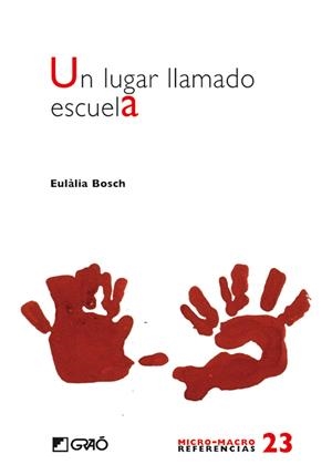 LUGAR LLAMADO ESCUELA, UN | 9788478277803 | BOSCH JOSÉ, EULÀLIA