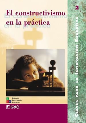 CONSTRUCTIVISMO EN LA PRÁCTICA, EL | 9788478272273 | COLL I SALVADOR, CÈSAR / DE MANUEL BARRABIN, JORDI / FUSTER PÉREZ, JAVIER / GARCIA, M. CARMEN / GRAU
