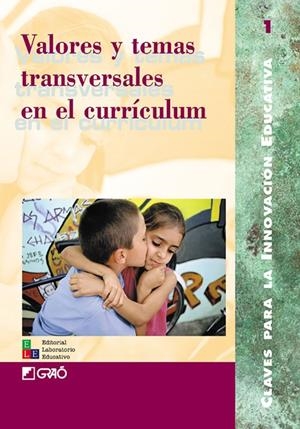VALORES Y TEMAS TRANSVERSALES EN EL CURRÍCULUM | 9788478272280 | GIMENO EGIDO, CRISTINA / GONZÁLEZ ALFAYATE, MANUEL / LLOPIS PLA, CARMEN / LORENZO VICENTE, M. LUZ / 