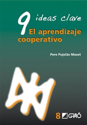 9 IDEAS CLAVE. EL APRENDIZAJE COOPERATIVO | 9788478276745 | PUJOLÀS MASET, PERE