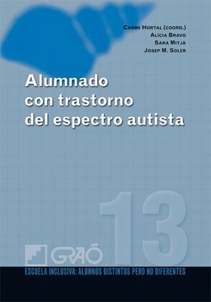 ALUMNADO CON TRASTORNO DEL ESPECTRO AUTISTA | 9788478279920 | HORTAL ESPI, CARME / BRAVO ALTIERI, ALICIA / MITJÀ FARRERÓS, SARA / SOLER PRATS, JOSEP M.