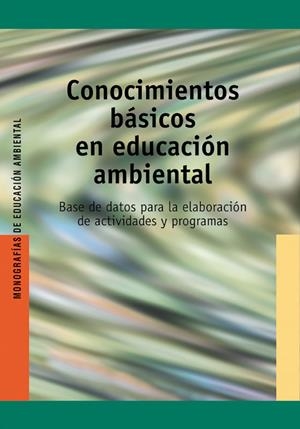 CONOCIMIENTOS BÁSICOS EN EDUCACIÓN AMBIENTAL | 9788478272877 | BALLARD, MELISSA / PANDYA, MAMATA