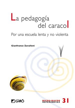 PEDAGOGIA DEL CARACOL, LA | 9788499800370 | ZAVALLONI, GIANFRANCO