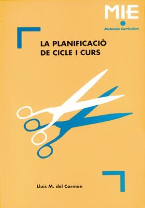 PLANIFICACIÓ DE CICLE I CURS, LA | 9788478270866 | DEL CARMEN MARTÍN, LLUIS M.