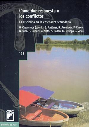 CÓMO DAR RESPUESTA A LOS CONFLICTOS | 9788478271887 | CASAMAYOR PÉREZ, GREGORIO / ANTÚNEZ MARCOS, SERAFÍN / ARMEJACH CARRERAS, RITA / CHECA FERRÁNDEZ, PEP