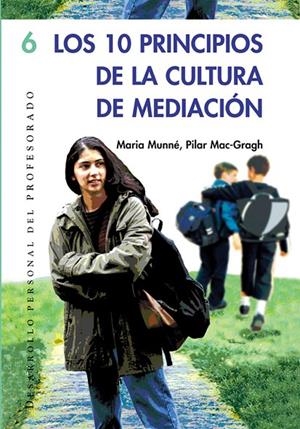 10 PRINCIPIOS DE LA CULTURA DE MEDIACIÓN, LOS | 9788478274307 | MAC-CRAGH PRUJÀ, Mª PILAR / MUNNÉ I TOMÁS, MARIA