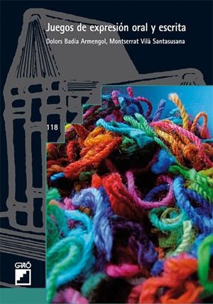 JUEGOS DE EXPRESIÓN ORAL Y ESCRITA | 9788478277162 | VILÀ SANTASUSANA, MONTSERRAT / BADIA I ARMENGOL, DOLORS
