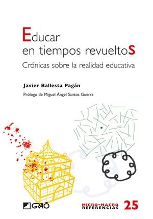 EDUCAR EN TIEMPOS REVUELTOS. | 9788478277780 | BALLESTA PAGÁN, JAVIER