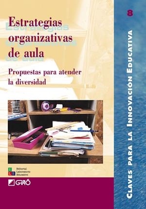 ESTRATEGIAS ORGANIZATIVAS DE AULA | 9788478272532 | BASSEDAS I BALLÚS, EULÀLIA / BELLO MUÑOZ, Mª TERESA / BUENO DIESTE, ISABEL / BURGADA I BURON, NÚRIA 