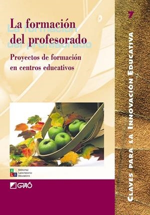 FORMACIÓN DEL PROFESORADO, LA | 9788478272501 | COLÉN RIAU, M. TERESA / FLOR PÉREZ, JOSÉ IGNACIO / GARCÍA CAMPOS, ELVIRA / GARCÍA FUENTES, MARÍA MAG