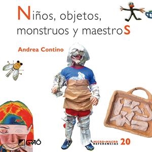 NIÑOS, OBJETOS, MONSTRUOS Y MAESTROS | 9788478277018 | CONTINO, ANDREA