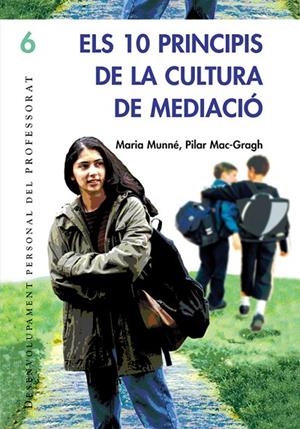 10 PRINCIPIS DE LA CULTURA DE MEDIACIÓ, ELS | 9788478274376 | MAC-CRAGH PRUJÀ, Mª PILAR / MUNNÉ I TOMÁS, MARIA
