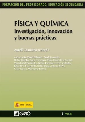 FÍSICA Y QUÍMICA. INVESTIGACIÓN,INNOVACIÓN Y BUENAS PRÁCTICAS | 9788499800813 | CAAMAÑO ROS, AURELI / CASELLAS GISPERT, OCTAVI / COROMINAS VIÑAS, JOSEP / COUSO LAGARÓN, DIGNA / DE 