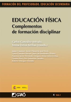 EDUCACIÓN FÍSICA. COMPLEMENTOS DEFORMACIÓN DISCIPLINAR | 9788478279753 | LLEIXÀ ARRIBAS, TERESA / GONZÁLEZ ARÉVALO, CARLOS / HERNÁNDEZ ÁLVAREZ, JUAN LUIS / HERNÁNDEZ VÁZQUEZ