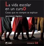 VIDA ESCOLAR EN UN CURSO., LA | 9788478278800 | CARBONELL SEBARROJA, JAUME / SERRA JUBANY, ÀNGEL