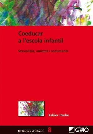 COEDUCAR A L'ESCOLA INFANTIL | 9788499805658 | ITURBE GABIKAGOJEASKOA, XABIER
