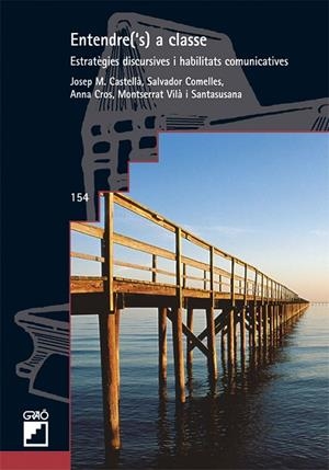 ENTENDRE('S) A CLASSE | 9788478274727 | CASTELLÀ LIDON, JOSEP MARIA / VILÀ SANTASUSANA, MONTSERRAT / CROS ALAVEDRA, ANNA / COMELLES GARCIA, 