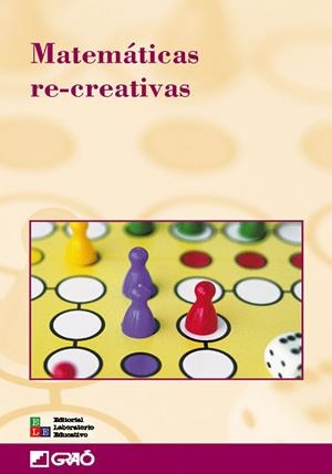 MATEMÁTICAS RE-CREATIVAS | 9788478273423 | BISHOP, ALAN J. / CARBÓ MARTI, LILIANA / COLOMER FONT, TRINI / FERNÁNDEZ-ALISEDA, ANTONIO / FERRERO 