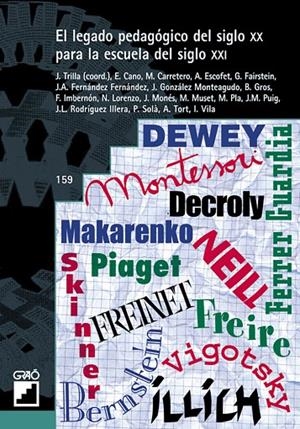 LEGADO PEDAGÓGICO DEL SIGLO XX PARA LA ESCUELA DEL SIGLO XXI, EL | 9788478272563 | TRILLA BERNET, JAUME / CANO GARCÍA, ELENA / FAIRSTEIN, GABRIELA ALEJANDRA / FERNÁNDEZ FERNÁNDEZ, JOS