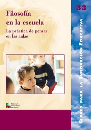 FILOSOFÍA EN LA ESCUELA | 9788478273959 | BOSCH JOSÉ, EULÀLIA / DE PUIG OLIVÉ, IRENE / ESCODA PUJOL, MONTSERRAT / GARROTE DÍAZ, MERCEDES / LIP