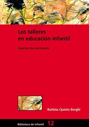 TALLERES EN EDUCACIÓN INFANTIL, LOS | 9788478274123 | QUINTO BORGHI, BATTISTA
