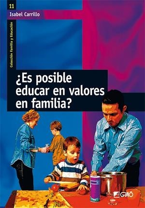 ¿ES POSIBLE EDUCAR EN VALORES EN FAMILIA? | 9788478274956 | CARRILLO FLORES, ISABEL