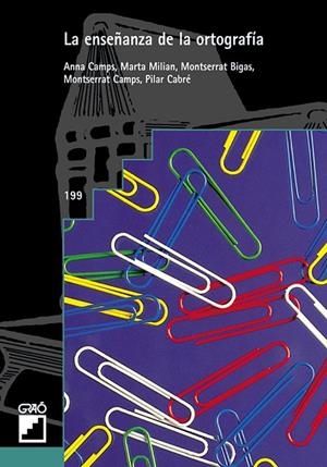 ENSEÑANZA DE LA ORTOGRAFÍA, LA | 9788478270361 | CAMPS I MUNDO, MONTSERRAT / MILIAN GUBERN, MARTA / BIGAS I SALVADOR, MONTSERRAT / CABRÉ I CASTELLVÍ,