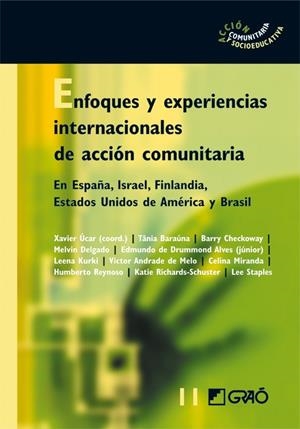 ENFOQUES Y EXPERIENCIAS INTERNACIONALESDE ACCIÓN COMUNITARIA | 9788478277612 | DE DRUMMOND ALVES, EDMUNDO / DE MELO, VÍCTOR ANDRADE / KURKI, LEENA LIISA / MIRANDA, CELINDA E. / RE