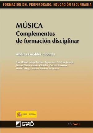 MÚSICA. COMPLEMENTOS DE FORMACIÓNDISCIPLINAR | 9788478279944 | GIRÁLDEZ HAYES, ANDREA / ARRIAGA SANZ, CRISTINA / FLORES RODRIGO, SUSANA / IBARRETXE TXAKARTEGI, GOT