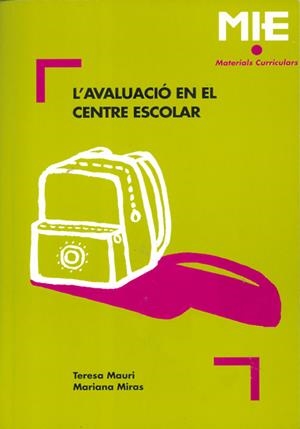 AVALUACIÓ EN EL CENTRE ESCOLAR, L' | 9788478271450 | MAURI MAJÓS, TERESA / MIRAS MESTRES, MARIANA