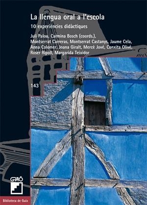 LLENGUA ORAL A L'ESCOLA, LA | 9788478273812 | PALOU SANGRÀ, JULI / BOSCH GRAU, CARMINA / CARRERAS VERDAGUER, MONTSE / CASTANYS JARQUE, MONTSERRAT 