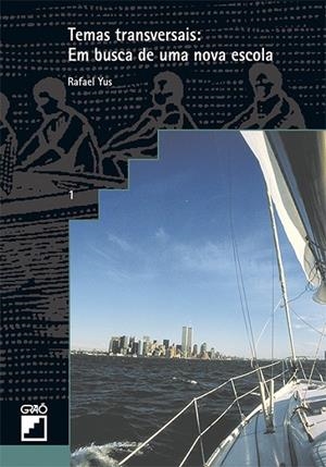 TEMAS TRANSVERSAIS : EM BUSCA DE UMA NOVA ESCOLA | 9788418058448 | YUS RAMOS, RAFAEL
