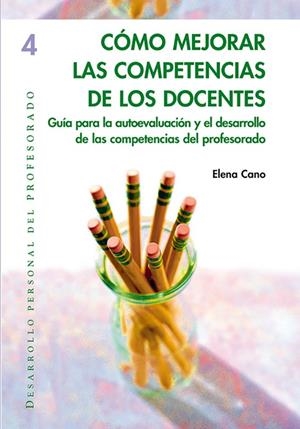 CÓMO MEJORAR LAS COMPETENCIAS DE LOS DOCENTES | 9788478273980 | CANO GARCÍA, ELENA