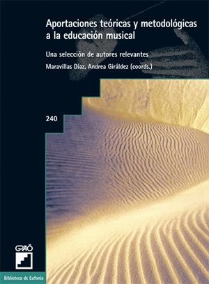 APORTACIONES TEÓRICAS Y METODOLÓGICAS ALA EDUCACIÓN MUSICAL | 9788478275199 | DÍAZ GÓMEZ, MARAVILLAS / GIRÁLDEZ HAYES, ANDREA / ARNAUS PUERTO, M. ÀNGELS / ARÓSTEGUI PLAZA, JOSÉ L