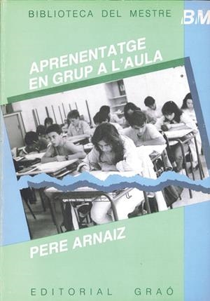 APRENENTATGE EN GRUP A L'AULA | 9788485729456 | ARNÁIZ PASCUAL, PERE