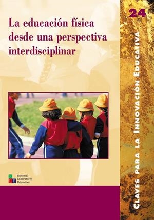 EDUCACIÓN FÍSICA DESDE UNAPERSPECTIVA INTERDISCIPLINAR, LA | 9788478273126 | ALDAMA GIL, BEATRIZ / ALLÉS PONS, ELIES / AMAT DE BROTO, MÒNICA / ARCHILLA PRAT, Mª TERESA / BATALLA