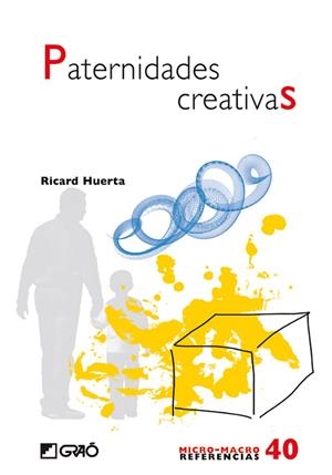 PATERNIDADES CREATIVAS | 9788499805269 | HUERTA RAMÓN, RICARD