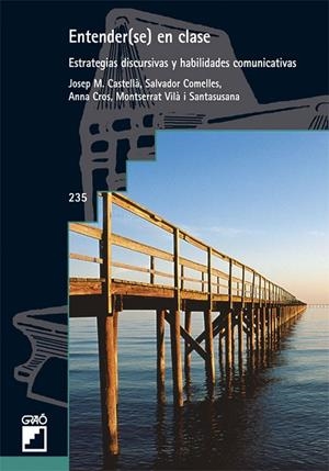 ENTENDER(SE) EN CLASE | 9788478274710 | VILÀ SANTASUSANA, MONTSERRAT / CASTELLÀ LIDON, JOSEP MARIA / COMELLES GARCIA, SALVADOR / CROS ALAVED