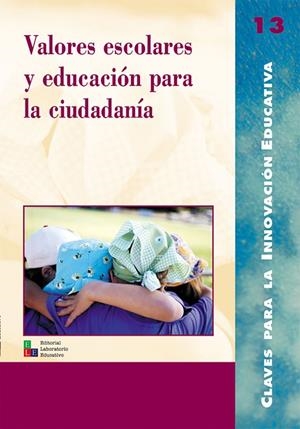 VALORES ESCOLARES Y EDUCACIÓN PARA LA CIUDADANÍA | 9788478272747 | EDUCACIÓN SIN FRONTERAS / FONS ESTEVE, MONTSERRAT / GASSÓ I GIMENO, ANNA / MARTÍNEZ LÓPEZ, MIGUEL C.